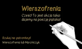 Wierszofrenia i akcja Patronite!